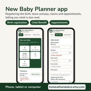 May include: Two smartphone screens displaying the New Baby Planner app interface. The app features sections for birth registration, child benefit, and appointments, with fields for baby details, due dates, and maternity leave tracking.