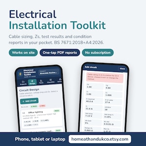 May include: Two smartphones displaying the Electrical Installation Toolkit app interface. The screens show circuit design features, cable sizing, voltage drop calculations, and test results compliant with BS 7671:2018+A4:2026 standards.