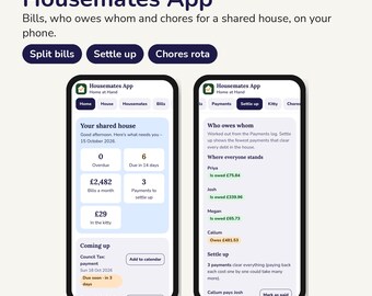 Könnte beinhalten: Zwei Smartphones mit der Benutzeroberfläche der Housemates App. Die Bildschirme zeigen die Verwaltung von Haushaltsrechnungen, Aufgabenpläne und Zahlungsübersichten mit Texten wie Housemates App, Split bills, Settle up und Chores rota.