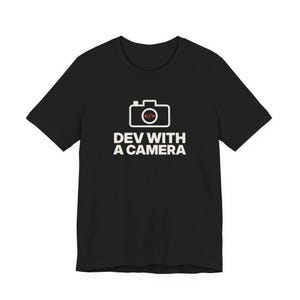 Dev With A Camera Shirt, Programmer Photographer Gift, Software Developer Tee, Camera T-Shirt, Coder Photography Shirt
