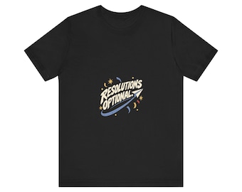 Unisex New Year Tee - Resolutions Optional