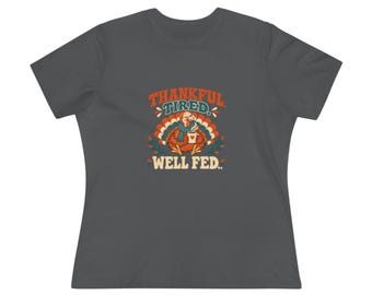 Women's Relaxed Turkey Tee - Thankful, Tired, Well Fed
