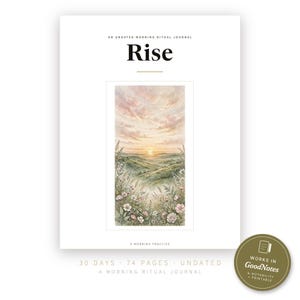 May include: A white journal cover titled Rise, An Undated Morning Ritual Journal, featuring a central rectangular illustration of a sunrise over rolling green hills and wildflowers. Below, text reads 30 Days, 74 Pages, Undated, A Morning Ritual Journal.