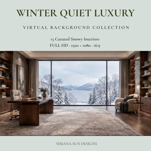15 Winter Virtual Backgrounds, Quiet Luxury Snowy Interiors, Zoom & Teams