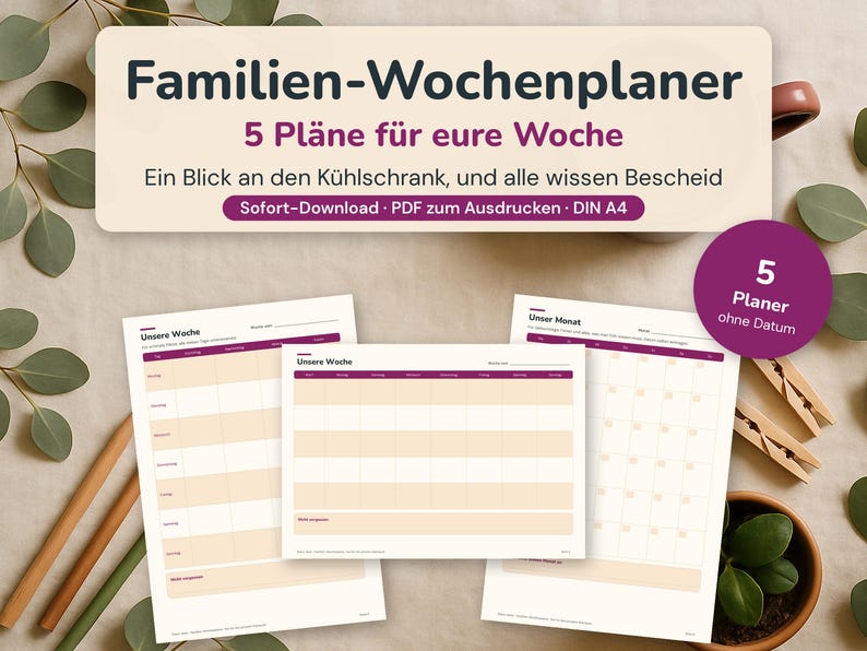 May include: A set of printable weekly and monthly planners in A4 size, featuring the German text Familien-Wochenplaner, 5 Pl&auml;ne f&uuml;r eure Woche, Ein Blick an den K&uuml;hlschrank, und alle wissen Bescheid, Sofort-Download, PDF zum Ausdrucken, DIN A4, 5 Planer ohne Datum.