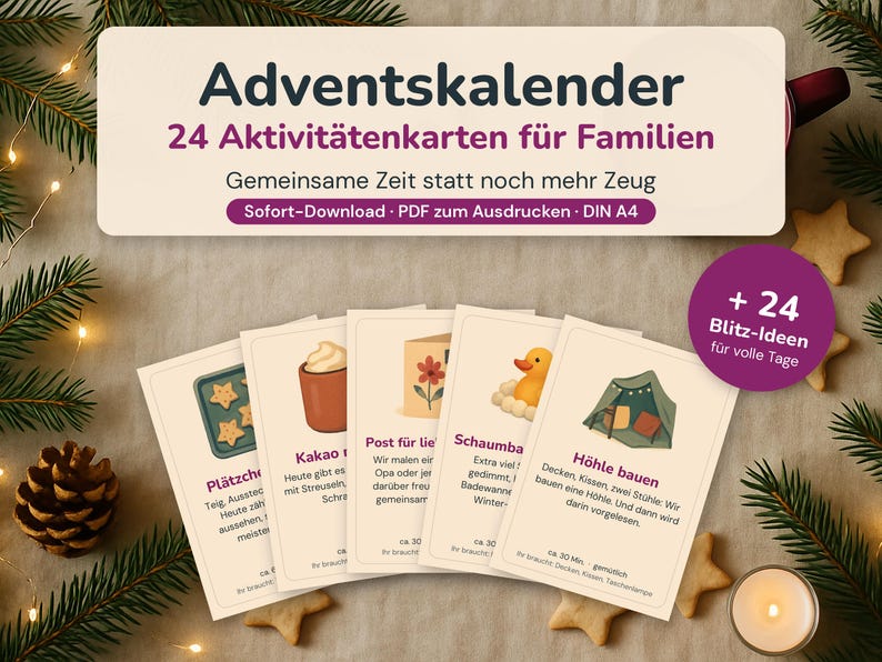 May include: A set of 24 printable activity cards for families titled Adventskalender, featuring illustrations and text in German. The cards include ideas like baking cookies, making cocoa, and building a fort, with a purple circular badge stating + 24 Blitz-Ideen.