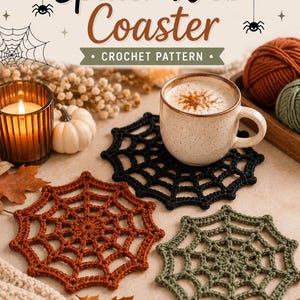 May include: Three spider web coasters in black, burnt orange, and olive green crochet yarn. The text reads Spider Web Coaster CROCHET PATTERN. The coasters are arranged with a ceramic mug, a lit candle, a small white pumpkin, and yarn balls.