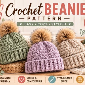 May include: Three crochet beanies with textured stitch patterns and large faux fur pom-poms in sage green, lavender, and beige. The text reads Crochet BEANIE PATTERN, EASY COZY STYLISH, PERFECT FOR EVERY SEASON, BEGINNER FRIENDLY, WARM & COMFORTABLE, STEP-BY-STEP GUIDE, GREAT FOR GIFTS.