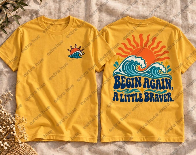 Begin Again A Little Braver tee | T-Shirt, retro sun wave graphic