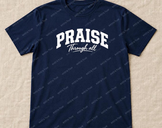 Praise Through All