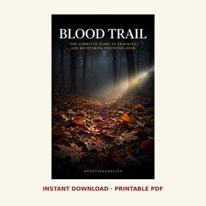 May include: A book cover titled BLOOD TRAIL: THE COMPLETE GUIDE TO TRACKING AND RECOVERING WHITETAIL DEER. The image features a dark, misty forest floor covered in fallen autumn leaves, illuminated by a single beam of light.
