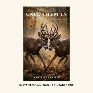 Könnte beinhalten: Ein druckbares Poster mit zwei Weißwedelhirschen mit großem Geweih, die in einem Wald mit fallenden Herbstblättern ihre Geweihe ineinander verschränken. Der Text CALL THEM IN steht oben und HUNTFISHANDLIVE unten in weißer Schrift.