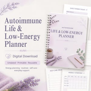 May include: A spiral-bound planner titled Autoimmune Life & Low-Energy Planner with a light purple cover featuring lavender sprigs, a mug, and a notebook. Includes printable pages for daily energy plans, weekly overviews, and self-care ideas.