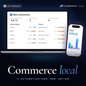 May include: A laptop and smartphone displaying a business management dashboard titled Mon commerce. The screen shows customer loyalty data, stock levels, and analytics with text including 4,4 / 5, 1255 pts, and Commerce local 11 AUTOMATISATIONS N8N NOTION.