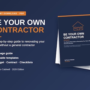 Be Your Own Contractor Guide | Owner Builder Home Renovation Planner | Fillable Budget, Contract & Checklist Templates | PDF
