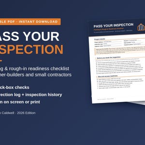 May include: A digital fillable PDF document titled Pass Your Inspection, a framing and rough-in readiness checklist for owner-builders and small contractors. The document includes 58 tick-box checks, a correction log, and inspection history.