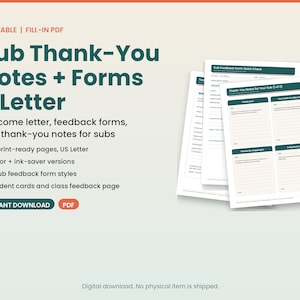 May include: A set of printable PDF documents titled Sub Thank-You Notes + Forms + Letter. The pages feature dark green headers, lined sections for writing, and organized layouts for feedback and notes. The collection includes twelve pages.