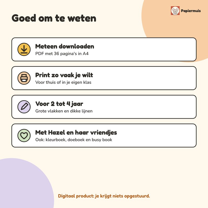 K&ouml;nnte beinhalten: Eine digitale Infografik mit dem Titel Goed om te weten, die vier rechteckige K&auml;sten mit Symbolen enth&auml;lt. Der Text umfasst Meteen downloaden PDF met 36 pagina's in A4, Print zo vaak je wilt, Voor 2 tot 4 jaar und Met Hazel en haar vriendjes.