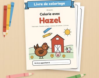 Livre de coloriage enfant imprimable, 36 coloriages animaux de la ferme, traits épais, en français, 2 à 4 ans, Colorie avec Hazel, PDF A4