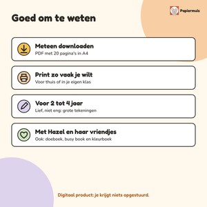 Pode incluir: Um gr&aacute;fico de informa&ccedil;&otilde;es de produto digital intitulado Goed om te weten, apresentando quatro caixas retangulares com &iacute;cones. O texto inclui detalhes sobre um download de PDF de 20 p&aacute;ginas em A4, op&ccedil;&otilde;es de impress&atilde;o, idade de 2 a 4 anos e Hazel.