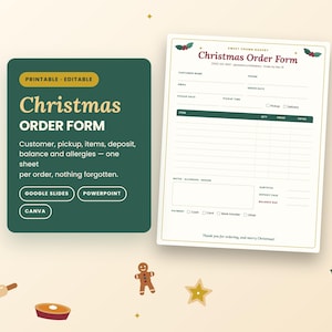 May include: A printable and editable Christmas order form template in a dark green box with gold text, alongside a white order form sheet featuring red and green holly accents, fields for customer details, item lists, and payment information.