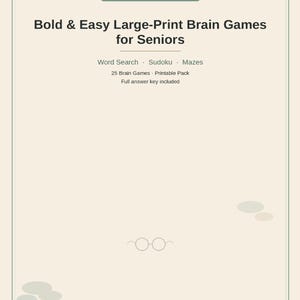 Może przedstawiać: Kremowy dokument zatytułowany Bold & Easy Large-Print Brain Games for Seniors, z zieloną ramką, zielonym nagłówkiem i tekstem wymieniającym Word Search, Sudoku, Mazes, 25 Brain Games, Printable Pack oraz Full answer key included.