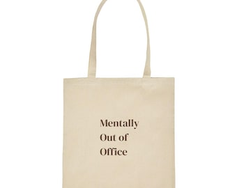 Mentally Out of Office Jutebeutel | Baumwolltasche mit Spruch | Büro Humor | Stoffbeutel | Geschenk für Kollegin