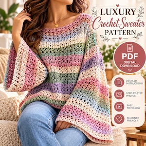 May include: A multi-colored crochet sweater with wide sleeves and horizontal stripes in pastel pink, purple, green, and cream. Text on the image reads: LUXURY Crochet Sweater PATTERN, PDF DIGITAL DOWNLOAD, DETAILED INSTRUCTIONS, STEP-BY-STEP PHOTOS, EASY TO FOLLOW, BEGINNER FRIENDLY.