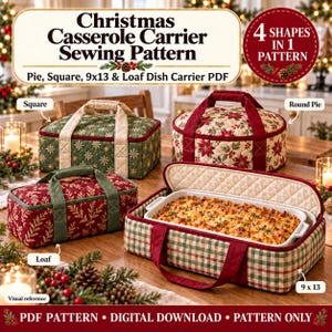 May include: A digital sewing pattern for four casserole carrier shapes including square, round pie, loaf, and 9x13 inch dish carriers. The image displays quilted fabric carriers in green, red, and cream with holiday-themed prints.