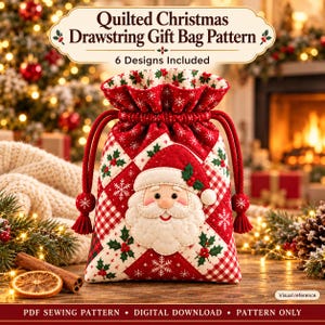May include: A quilted Christmas drawstring gift bag featuring a Santa Claus applique, red and white gingham, and holly patterns. The text reads: Quilted Christmas Drawstring Gift Bag Pattern, 6 Designs Included, PDF Sewing Pattern, Digital Download, Pattern Only.