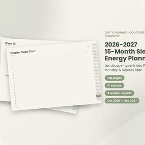 May include: A digital planner for Goodnotes and Notability titled 2026-2027 15-Month Sleep & Energy Planner. The landscape hyperlinked PDF features 128 pages, 10 colors, 3 weekly layouts, and an October Sleep Chart page with a grid.