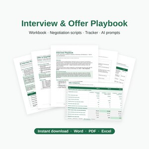 May include: The Interview & Offer Playbook is a digital document set featuring a workbook, negotiation scripts, a tracker, and AI prompts. The pages display text, tables, and an offer comparison spreadsheet in green and white color schemes.