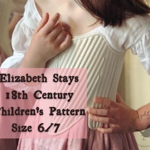 18th Century Children&#39;s Stays Pattern #WR2101 Size 6/7 -  Elizabeth Stays Pattern 1750-1780