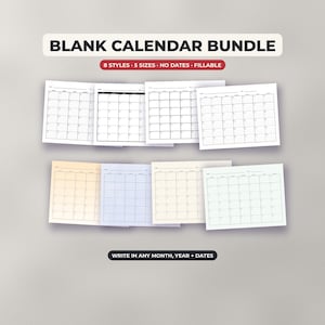May include: A blank calendar bundle featuring eight different styles and five sizes of fillable, undated monthly grids in white, peach, light blue, cream, and light green. Text reads: BLANK CALENDAR BUNDLE, 8 STYLES, 5 SIZES, NO DATES, FILLABLE, WRITE IN ANY MONTH, YEAR + DATES.