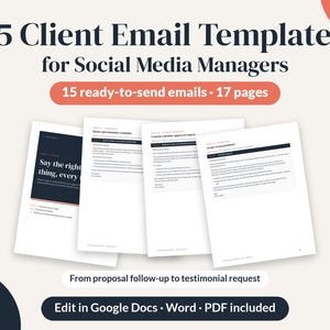 以下が含まれることがあります： 15 Client Email Templates for Social Media Managersというタイトルのデジタルドキュメントセット。17ページにわたる15通の送信可能なメールが含まれています。レイアウトには4枚の重なったドキュメントページと、Edit in Google Docs, Word, PDF includedというテキストが表示されています。