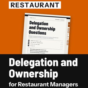 Delegation Questions for Managers | Hand Off a Station, Shift or Area and Keep Ownership With Your Restaurant Team | Printable PDF
