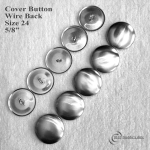 May include: Eight silver-colored, round, wire-backed cover buttons, size 24, 5/8 inch in diameter.  Cover Button Wire Back Size 24 5/8"