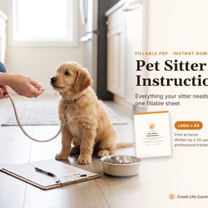 Może przedstawiać: Wypełnialny dokument PDF zatytułowany Pet Sitter Instructions, zawierający tekst Everything your sitter needs, on one fillable sheet, Letter + A4 oraz Written by a 20-year professional trainer, wraz z logo Creek Life Canine Academy.