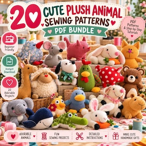 May include: A digital bundle of 20 cute plush animal sewing patterns featuring various stuffed creatures like a mouse, elephant, whale, and rabbit. The image includes text stating 20 CUTE PLUSH ANIMAL SEWING PATTERNS PDF BUNDLE and PDF Patterns & Step-by-Step Tutorials.