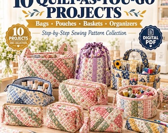 Può includere: Una raccolta di cartamodelli digitali in PDF intitolata 10 Quilt-As-You-Go Projects con borse, pochette, cestini e organizer. L'immagine mostra vari articoli in tessuto trapuntato con motivi floreali e a quadri, tra cui astucci e cestini.