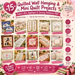 May include: A digital PDF guide titled 15 Quilted Wall Hanging & Mini Quilt Projects featuring fabric art, appliqué, and sewing patterns. The document displays fifteen distinct quilted designs including campers, floral vines, bunnies, and holiday themes.
