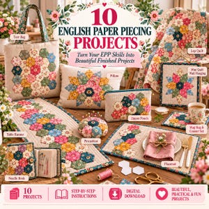 May include: A collection of 10 English Paper Piecing projects including a tote bag, pillow, zipper pouch, wall hanging, table runner, pincushion, needle book, placemat, mug rug, and lap quilt, all featuring colourful floral hexagon patterns.