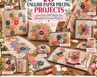 English Paper Piecing Projects Bundle | 10 EPP Patterns, Hexagon Quilt, Tote Bag, Zipper Pouch, Pincushion & Home Décor