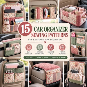 May include: A collection of quilted fabric car organizers featuring floral patterns and solid colors, including seat back, visor, and armrest storage units. The central text reads 15 CAR ORGANIZER SEWING PATTERNS PDF PATTERNS FOR BEGINNERS.