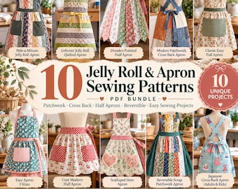 10 Schnittmuster-Sets für Jelly Rolls und Schürzen (PDF) | Kreuzrücken, Patchwork, Halbschürze, Wendeschürze – Einfache Nähprojekte