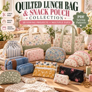 Puede incluir: Una colección de bolsas de almuerzo y estuches para snacks acolchados con diversas telas florales, a rayas y de mezclilla. La imagen incluye el texto QUILTED LUNCH BAG & SNACK POUCH COLLECTION, 10 SEWING PROJECTS y PDF Sewing Patterns.