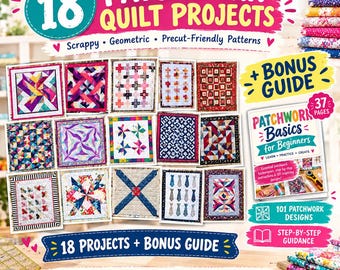 18 Patchwork Quilt Projects | Scrappy, Geometric & Precut-Friendly Patterns + Bonus Guide