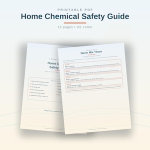 May include: A printable PDF Home Chemical Safety Guide consisting of 13 pages in US Letter size. The document features dark blue text on a white background, including a section titled Never Mix These with specific chemical warnings and instructions.
