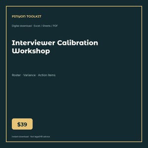 以下が含まれることがあります： ダークティール色のデジタルダウンロード、Pinyon Toolkit Interviewer Calibration Workshop。Excel、Sheets、PDF形式が含まれ、Roster、Variance、Action itemsのセクションがあります。黄色のボックスに39ドルの価格が表示されています。