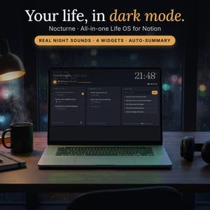 May include: A laptop displaying the Nocturne All-in-one Life OS for Notion interface with the text Your life, in dark mode. REAL NIGHT SOUNDS 4 WIDGETS AUTO-SUMMARY. The screen shows a dark dashboard with a clock reading 21:48.